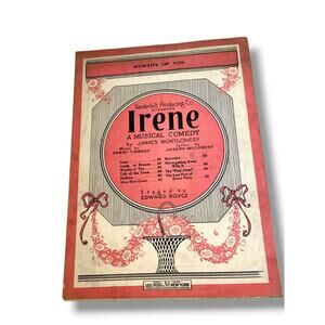 1919 To Be Worthy (To Love You)  Sheet Music Irene A Musical Comedy Leo Feist